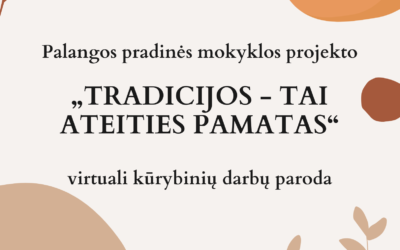 Pilietinis tautinis projektas „Tradicijos – tai ateities pamatas“